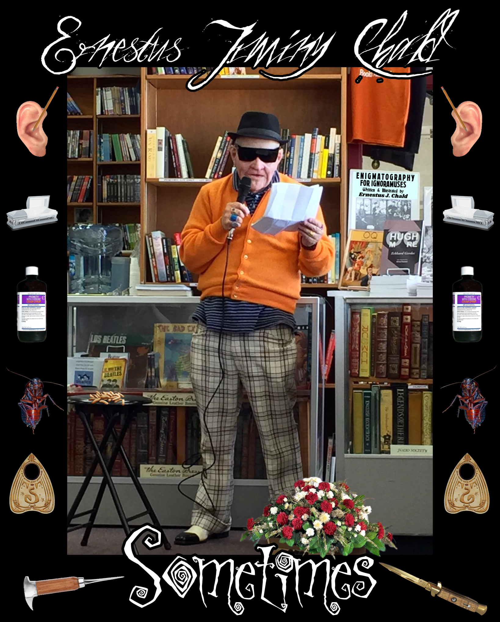 The Unforeheard #5, "Sometimes" - Ernestus Jiminy Chald