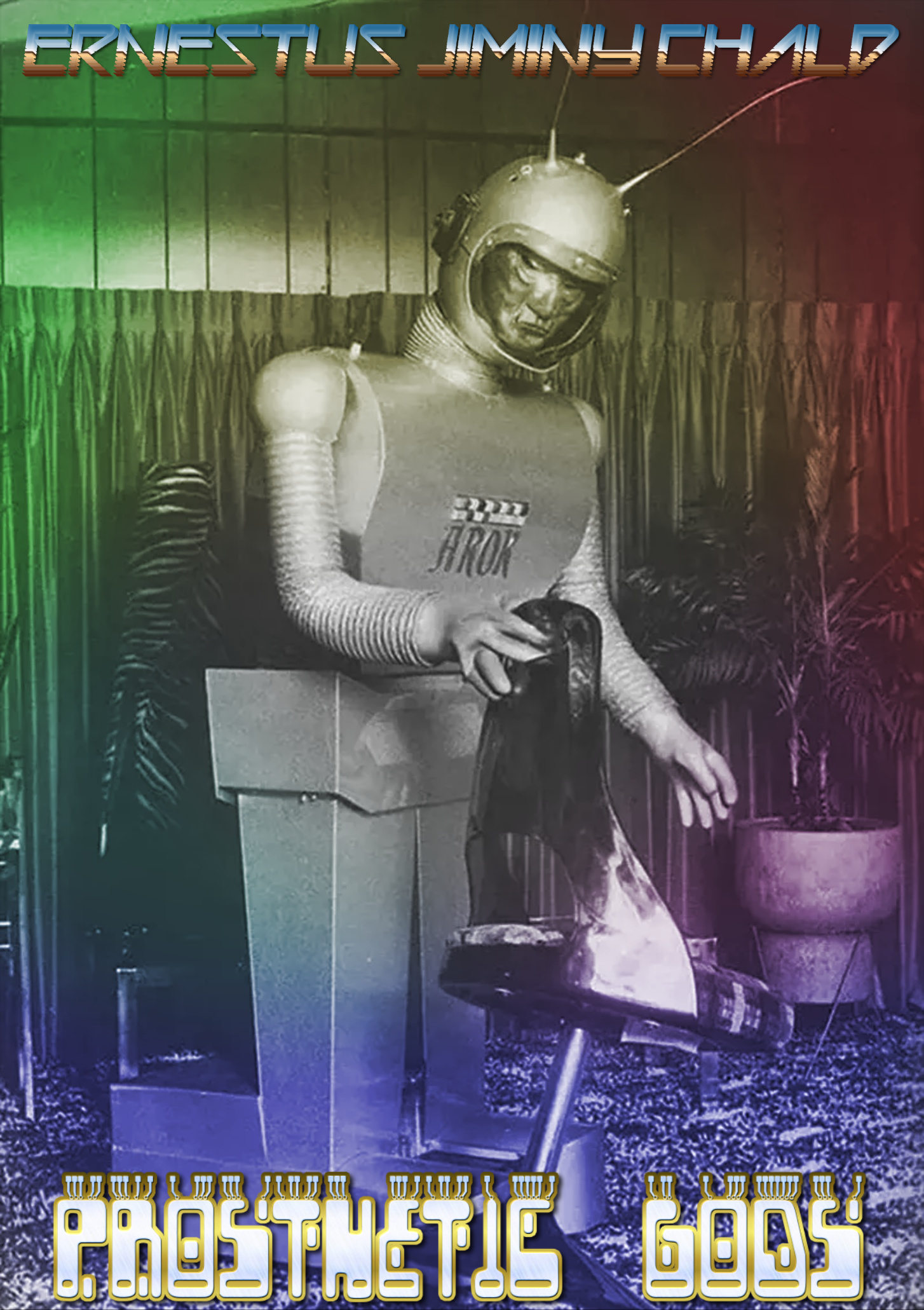 The Unforeheard #9, "Prosthetic Gods" - Ernestus Jiminy Chald